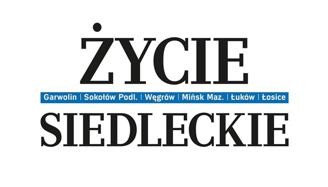 ŻYCIE SIEDLECKIE Garwolin | Sokołów Podl. | Węgrów | Mińsk Maz. | Łuków | Łosice